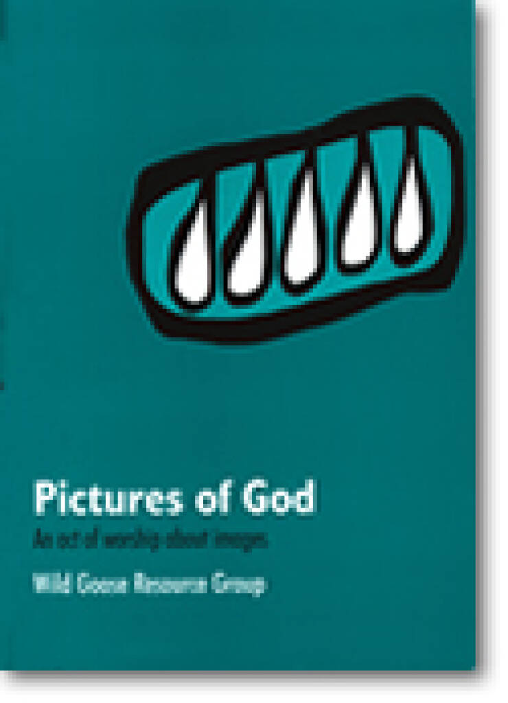 Pictures of God: An Act of Worship about Images : WGRG Liturgy Booklet No. 5