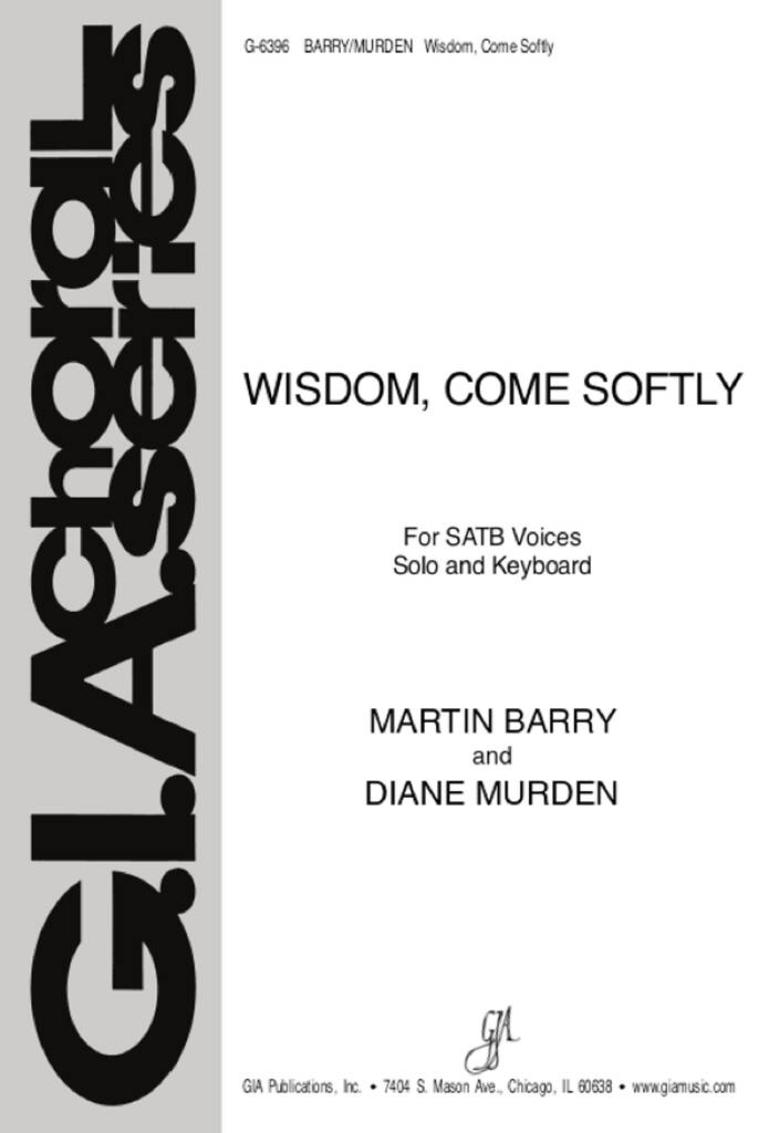 Wisdom, Come Softly