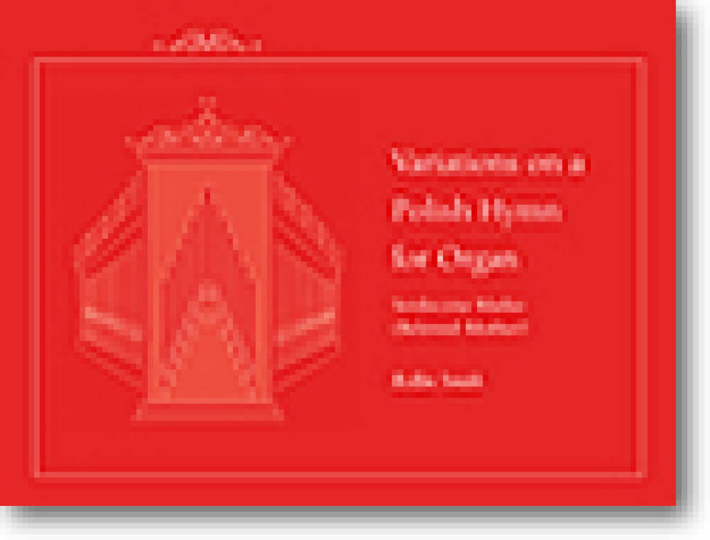 Variations on a Polish Hymn for Organ : Serdeczna Matko