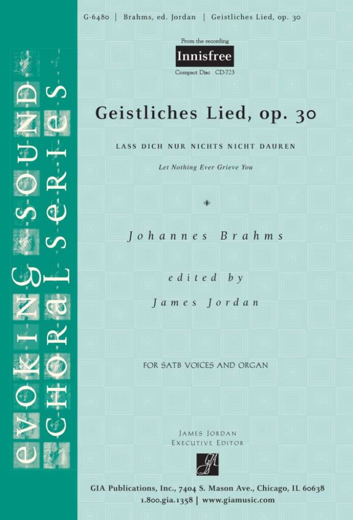 Geistliches Lied, Op. 30 : Lass Dich Nur Nichts Nicht Dauren