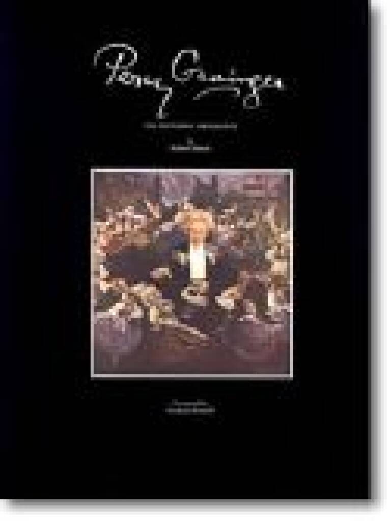 Percy Grainger : The Pictorial Biography