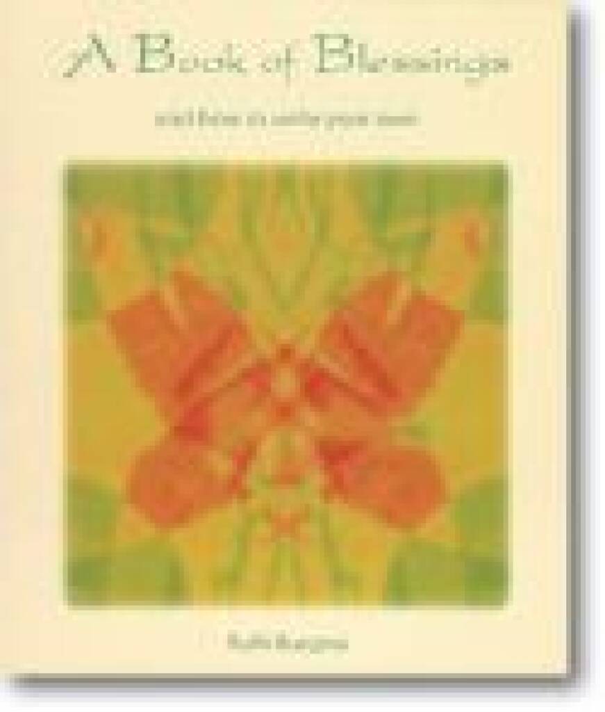 Book of Blessings, A: And How to Write Your Own