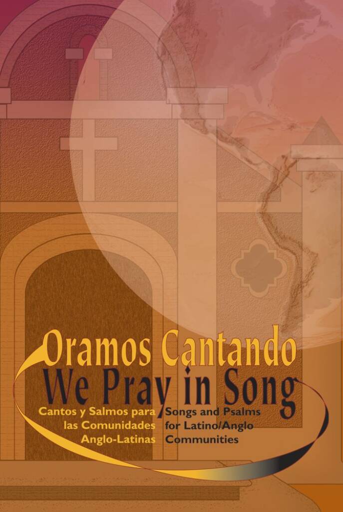 Oramos Cantando / We Pray in Song : Song Book Accompaniment Edition
