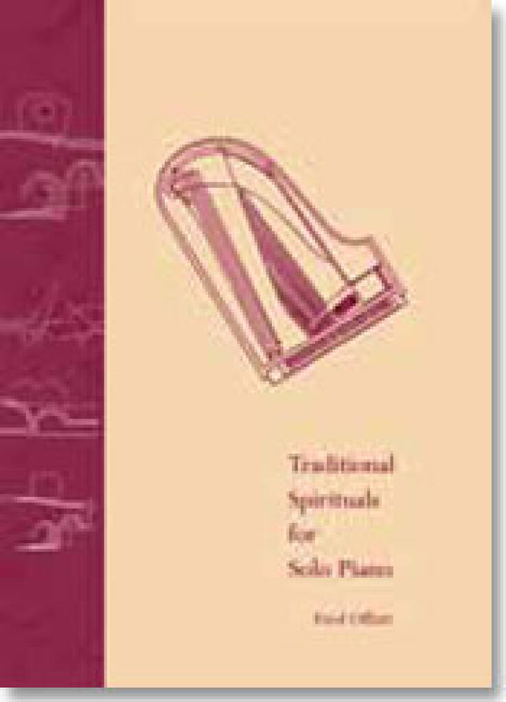 Traditional Spirituals for Solo Piano : piano