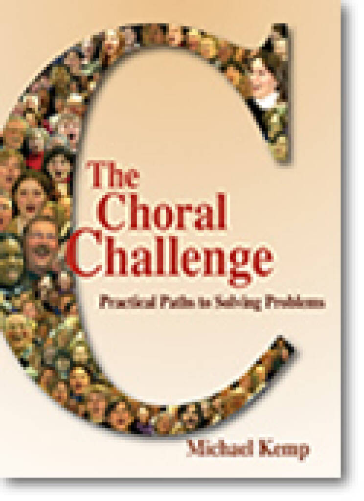 The Choral Challenge : Practical Paths to Solving Problems