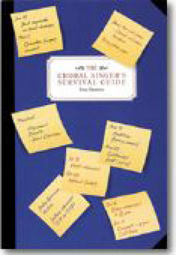 The Choral Singer's Survival Guide