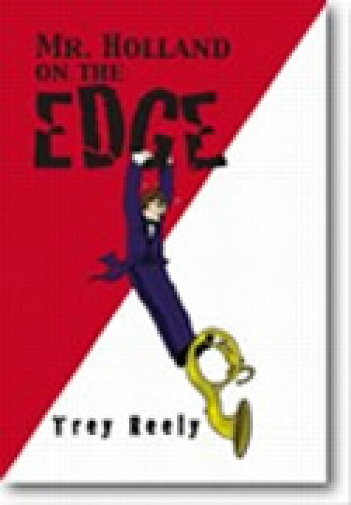 Even More Tales of Musical Mayhem : Mr. Holland on the Edge