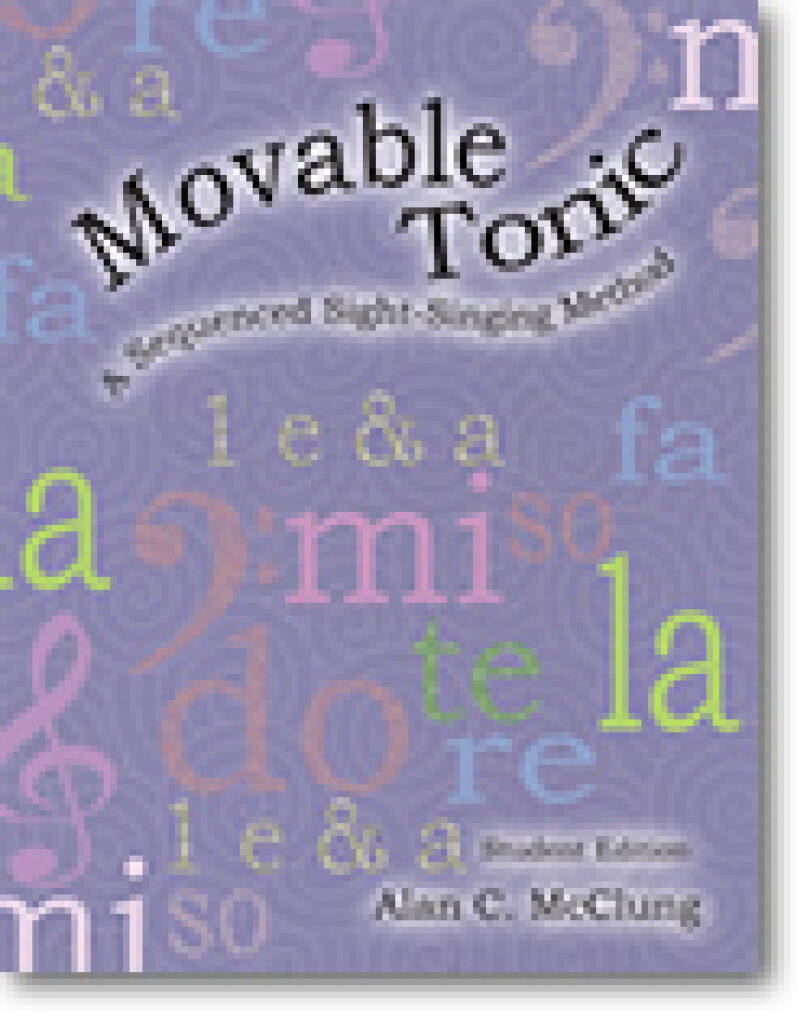 A Sequenced Sight-Singing Method Teacher's edition : Movable Tonic