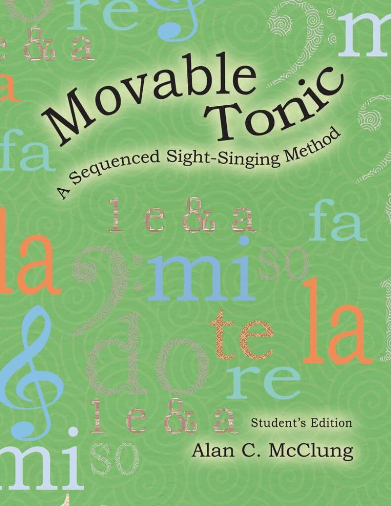 A Sequenced Sight-Singing Method Student Book : Movable Tonic