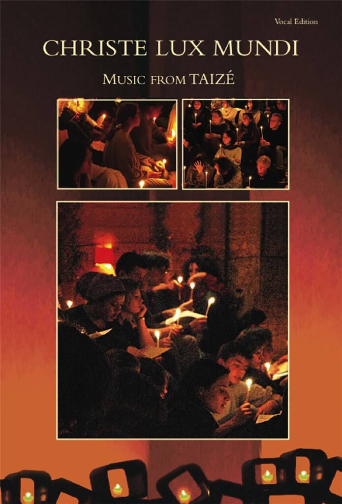 Christe Lux mundi - People's Edition : New Music from Taizé