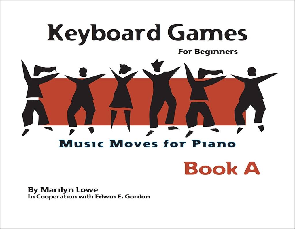 Music Moves for Piano: Keyboard Games, Book A : Keyboard Games for Beginners - Book A