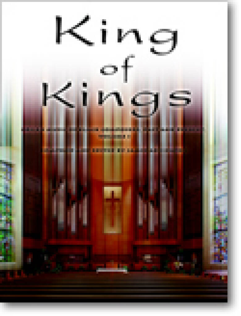 King of Kings, Volume 1 : Organ Music of Black Composers, Past and Present, Volume 1
