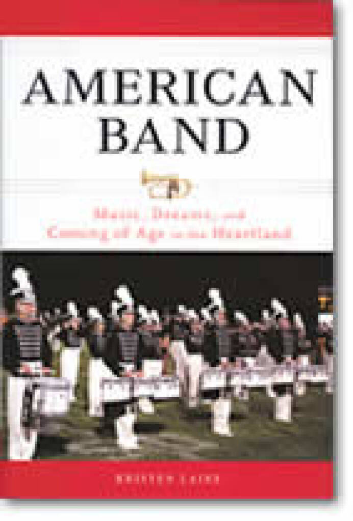 American Band : Music, Dreams, and Coming of Age in the Heartland