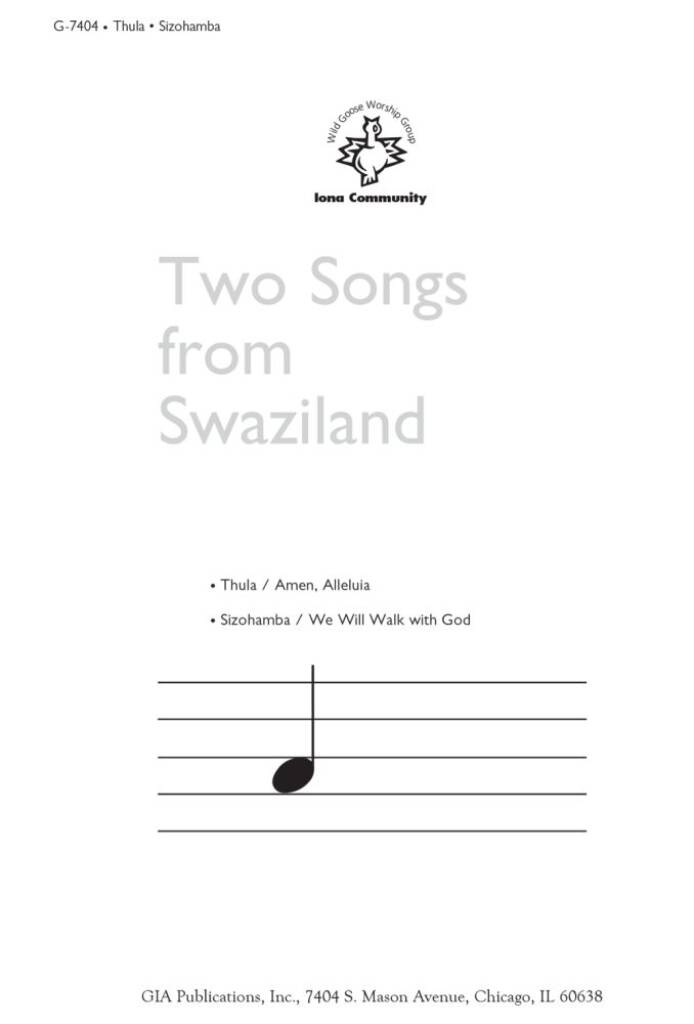 Two Songs from Swaziland : Thula/Amen, Alleluia and Sizohamba/We Will Walk with God