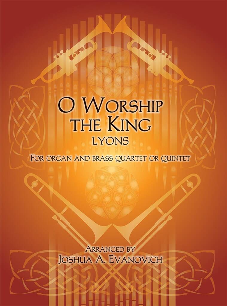 O Worship the King : Fanfare for Brass and Organ