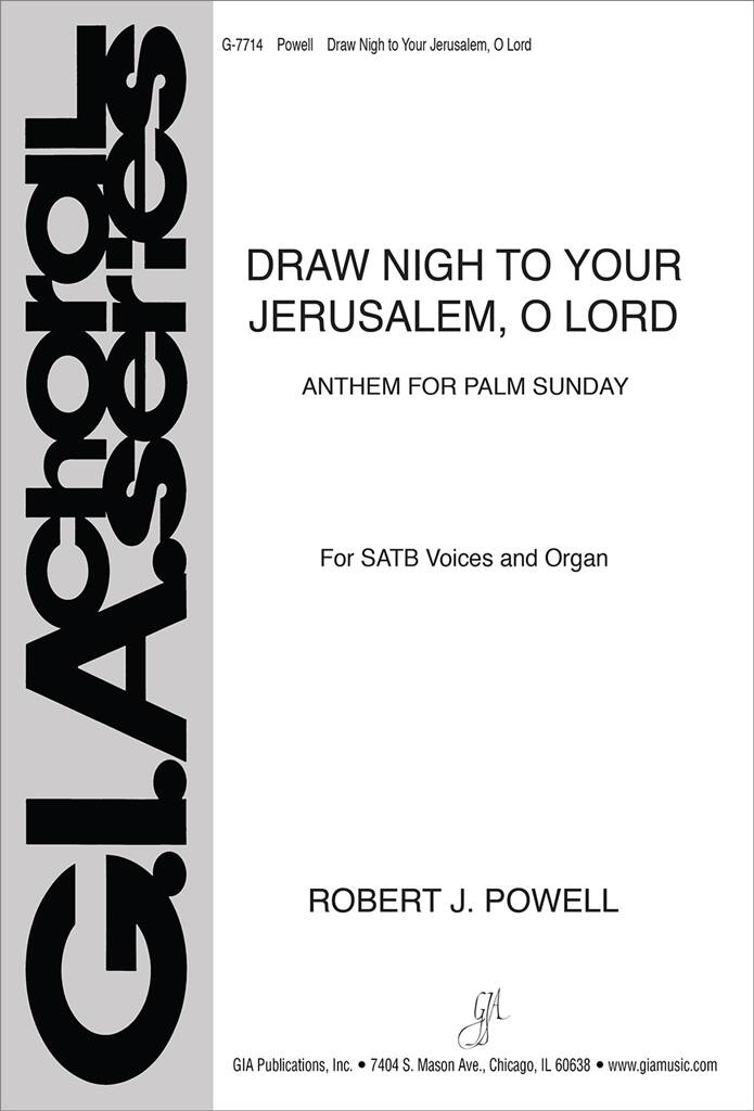 Draw Nigh to Your Jerusalem, O Lord : Anthem for Palm Sunday