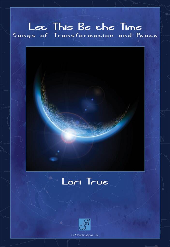 Let This Be the Time - Collection : Songs of Transformation and Peace