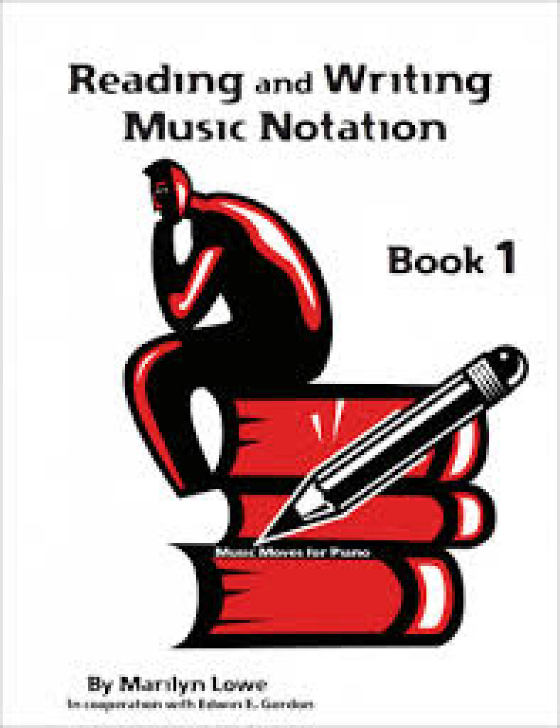Music Moves for Piano: Reading and Writing, Book 1 : Music Notation