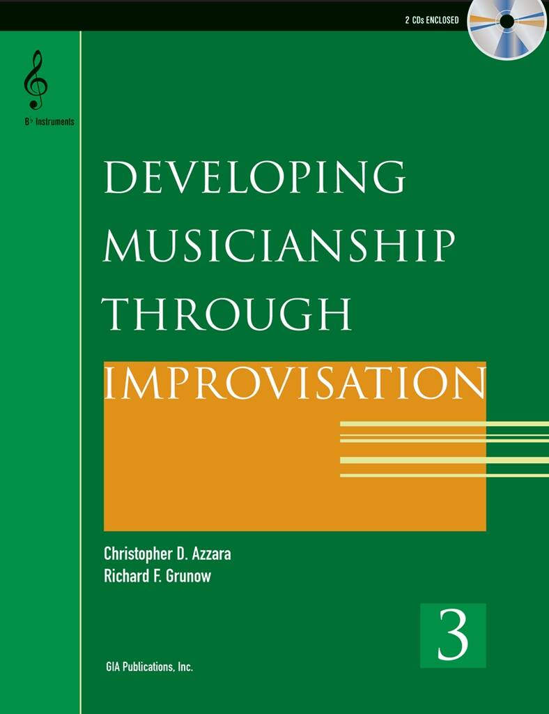 Developing Musicianship through Improvisation Bk 3 : B flat Instruments