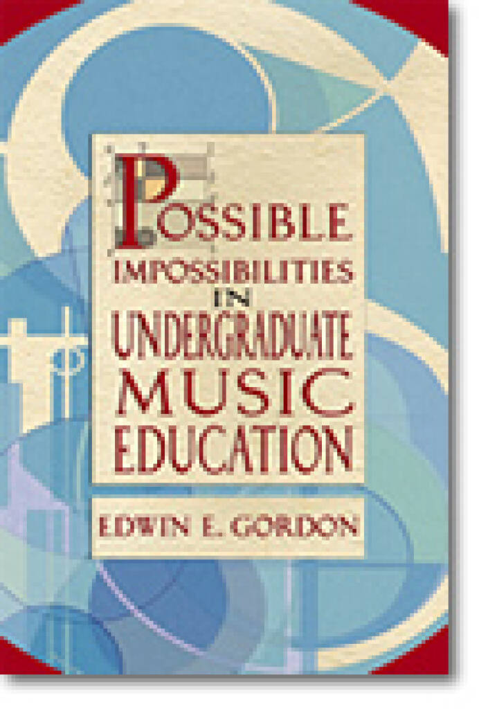 Possible Impossibilities in Undergraduate Music Ed