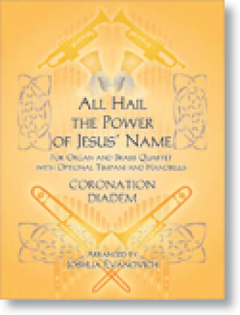 All Hail the Power of Jesus' Name : for Organ and Brass