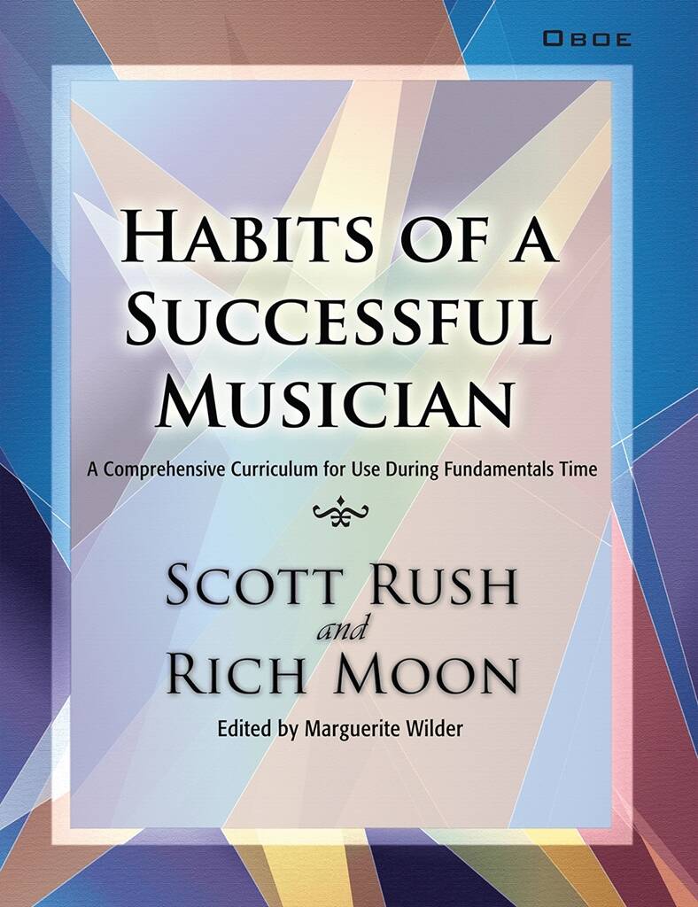 Habits of a Successful Musician: Oboe : A Comprehensive Curriculum for Use During Fundamentals Time