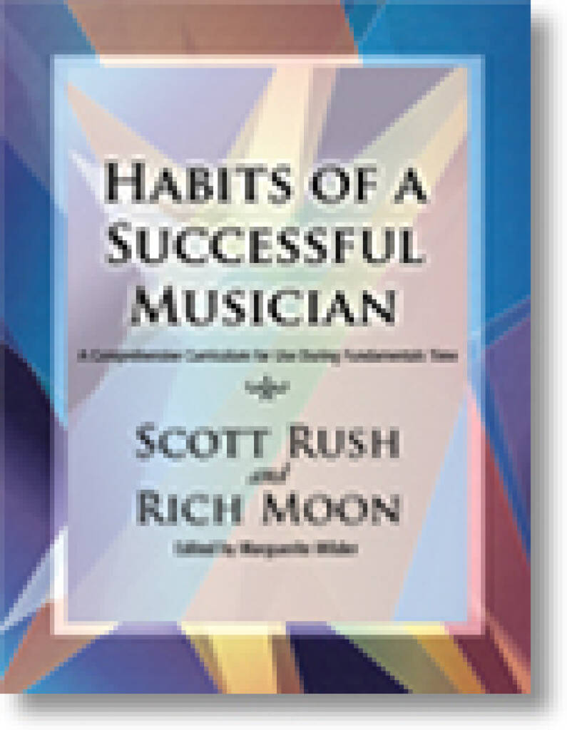 Habits of a Successful Musician: Euphonium : A Comprehensive Curriculum for Use During Fundamentals Time