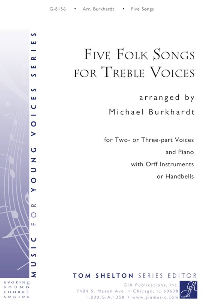 Five Folk Songs for Treble Voices : Orff Instruments or Handbells/Handchimes