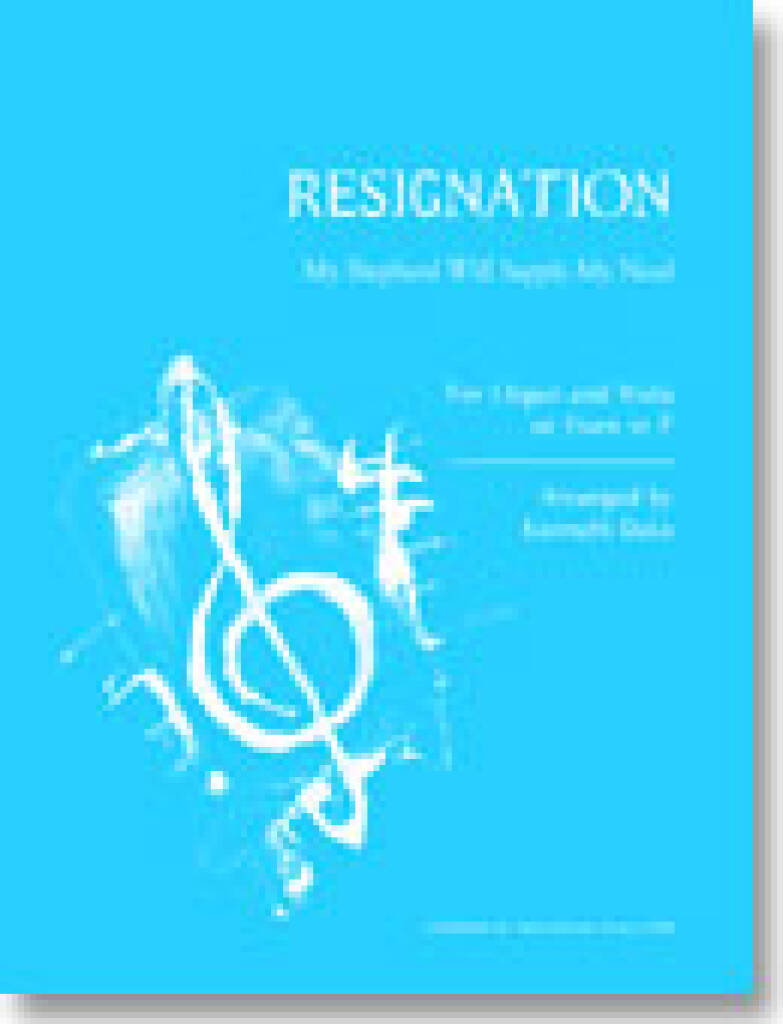 RESIGNATION : My Shepherd Will Supply My Need