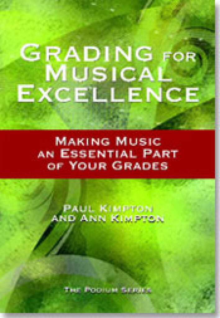 Grading for Musical Excellence : Making Music an Essential Part of Your Grades