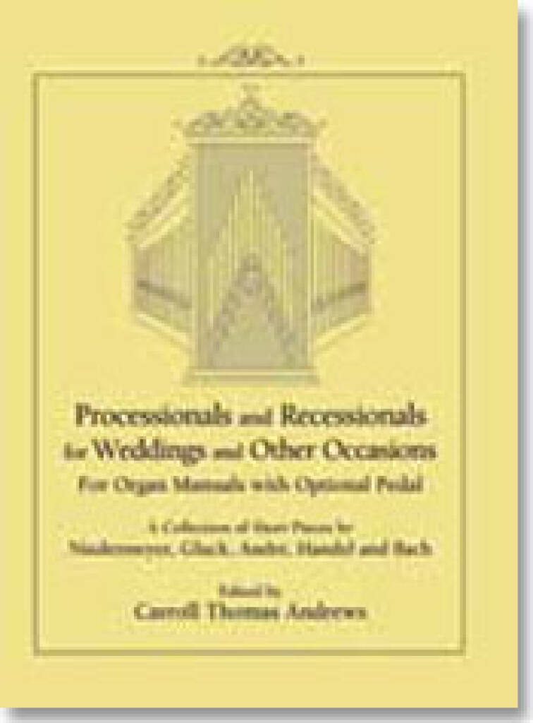 Processionals and Recessionals : for Weddings and Other Occasions