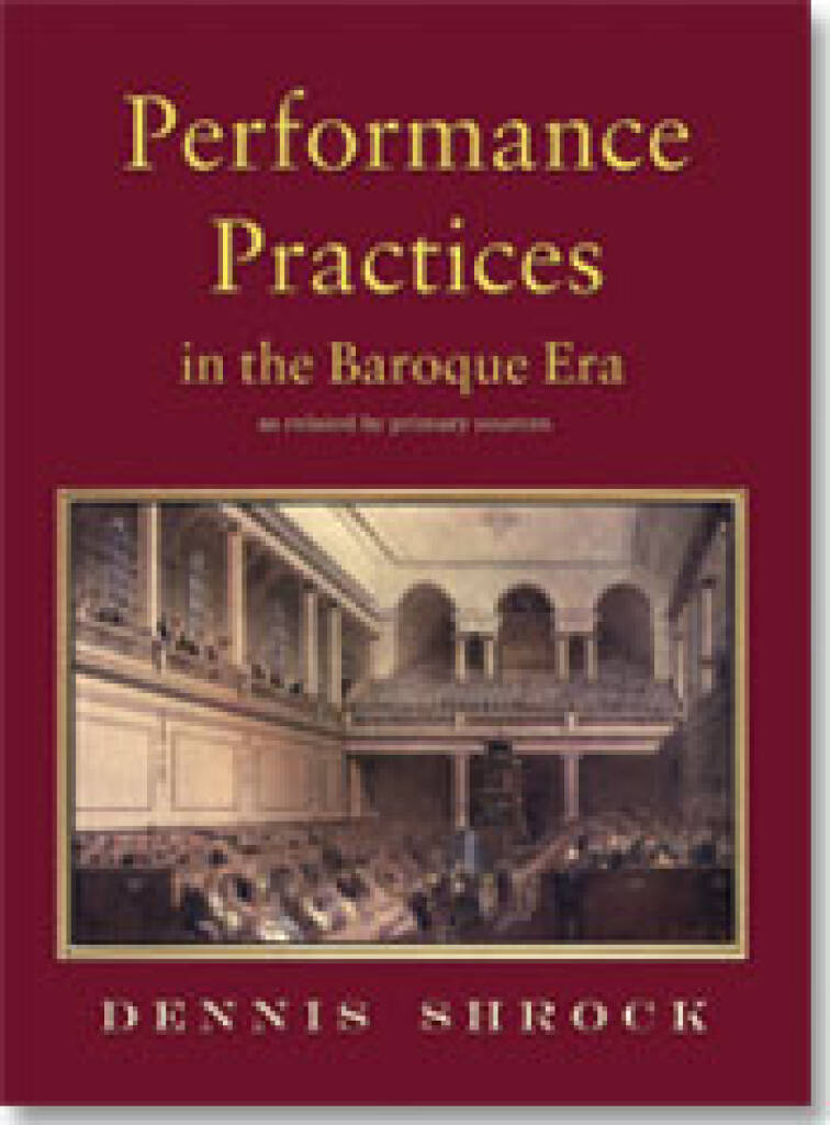 Performance Practices in the Baroque Era : as related to primary sources