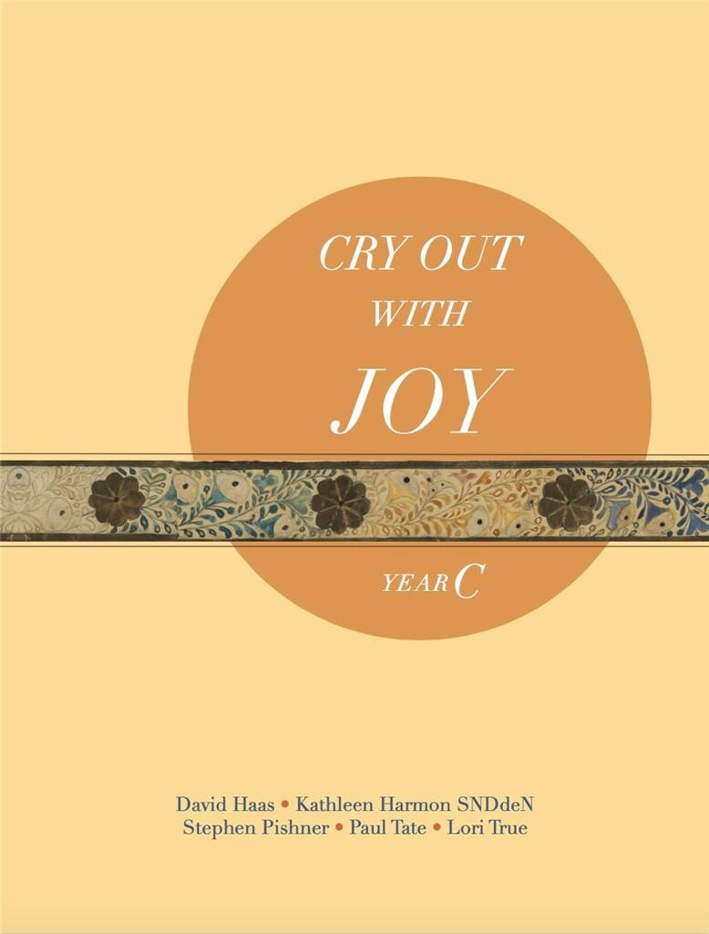 Cry Out with Joy : Year C, Revised Grail Lectionary Psalms 2010