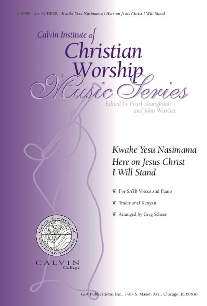 Kwake Yesu Nasimama : Here on Jesus Christ I Will Stand