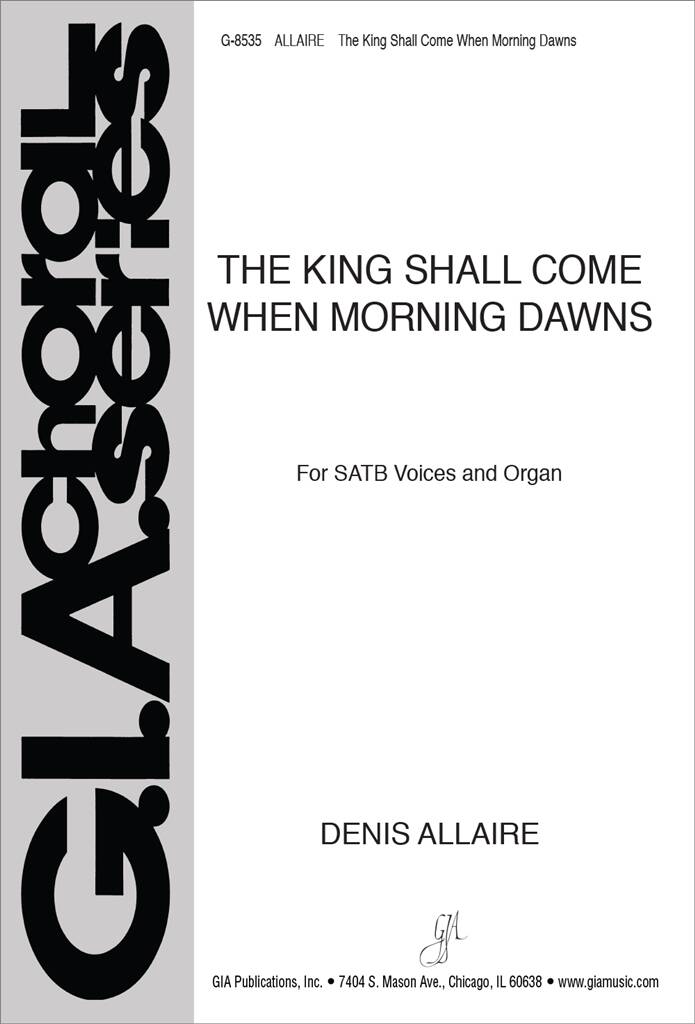 The King Shall Come When Morning Dawns