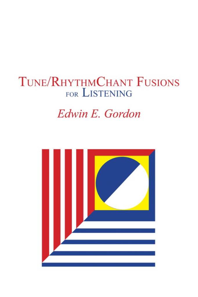 Tune/Rhythm Chant Fusions for Listening : Listening Experiences for Newborn and Young Children