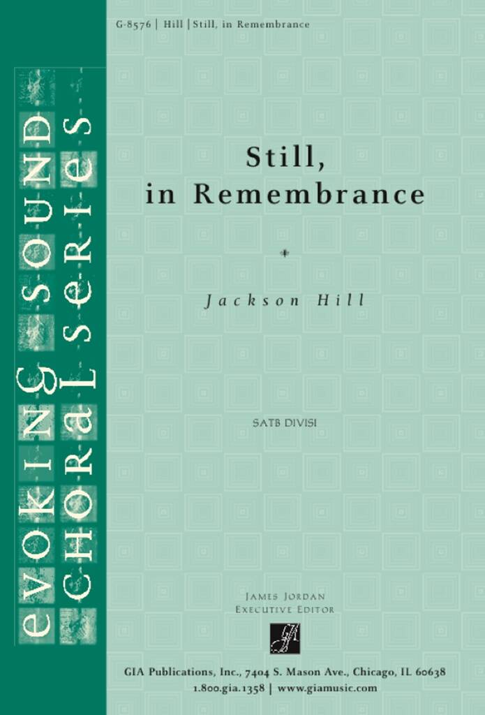 Still, in Remembrance : A Choral Elegy for 9/11