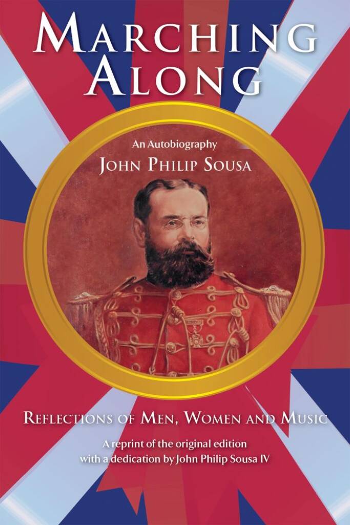 Marching Along : Recollections of Men, Women, and Music