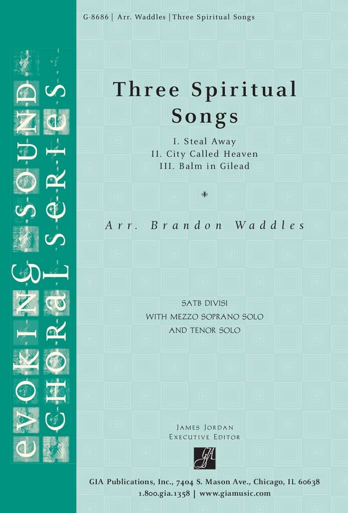 Three Spiritual Songs : Steal Away, City Called Heaven, Balm in Gilead