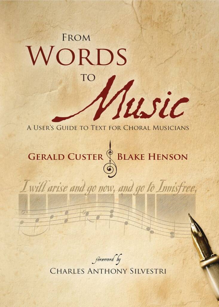 From Words to Music : A User's Guide to Text for Choral Musicians