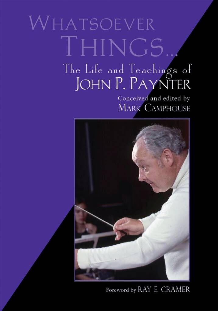 Whatsoever Things... : The Life and Teachings of John P. Paynter