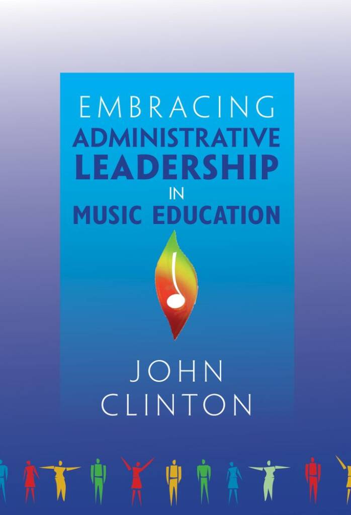 Embracing Administrative Leadership in Music Edu