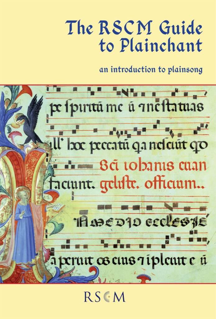 The RSCM Guide to Plainchant : An Introduction to Plainsong