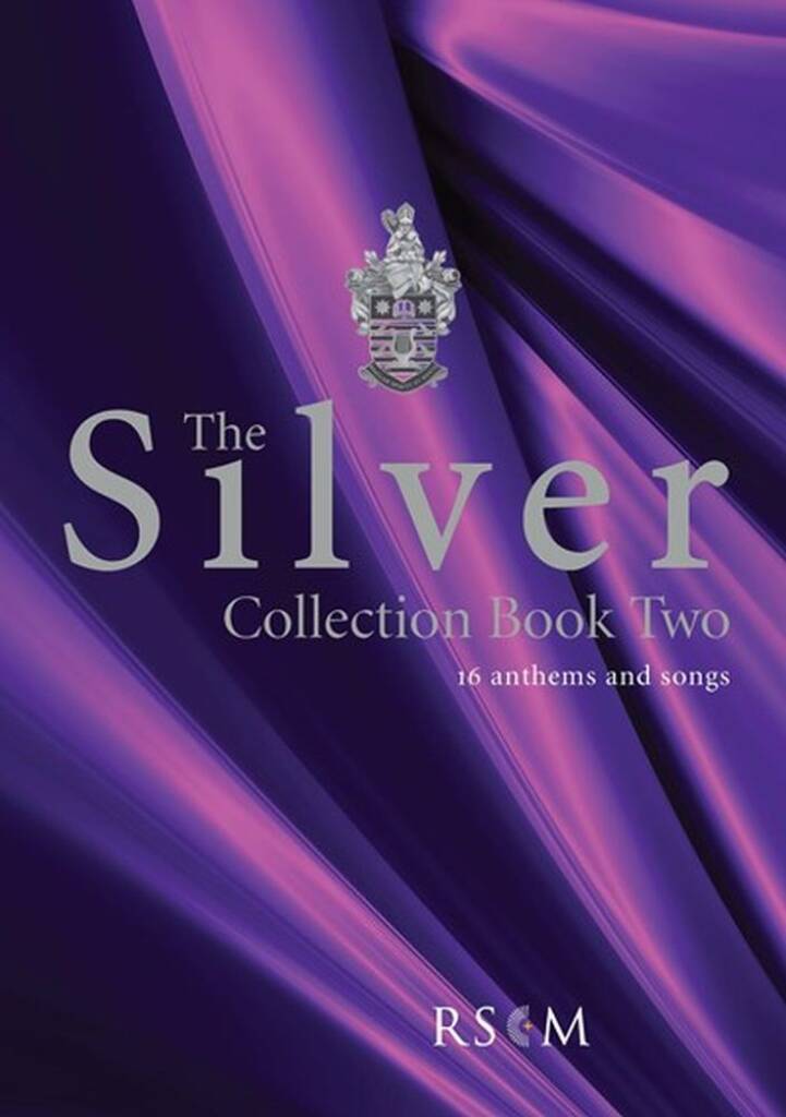 The Silver Collection, Volume 2 : 15 More Anthems for the RSCM Silver Award