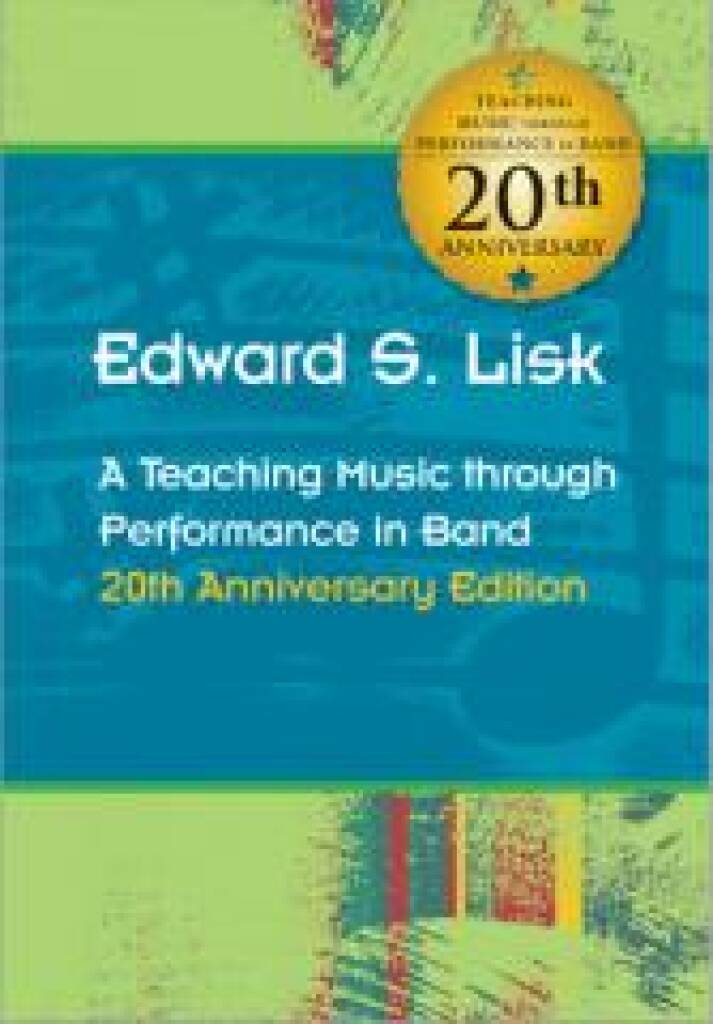 A Teaching Music through Performance in Band : 20th Anniversary Edition