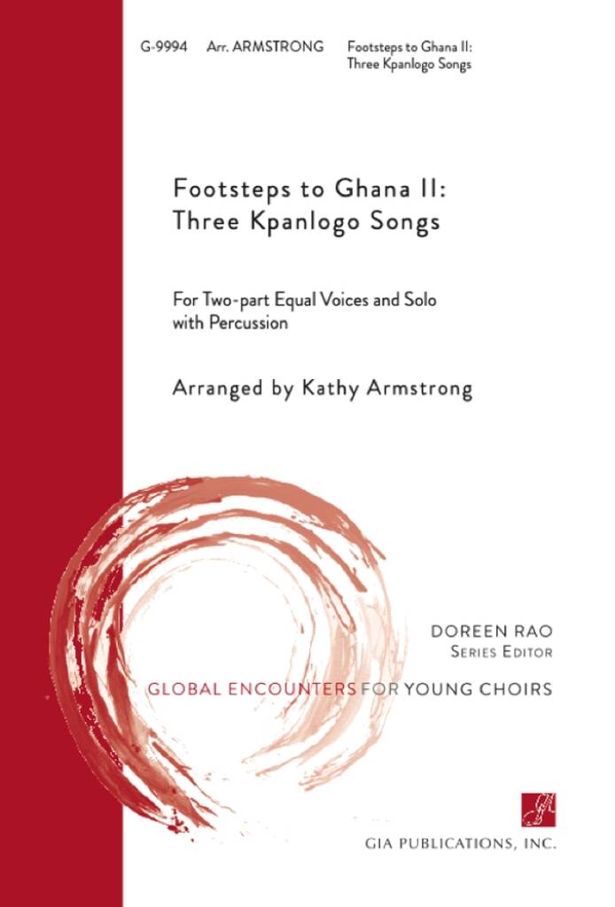 Footsteps to Ghana II : Three Kpanlogo Songs - 3-Part Equal Choir, Solo and Percussion