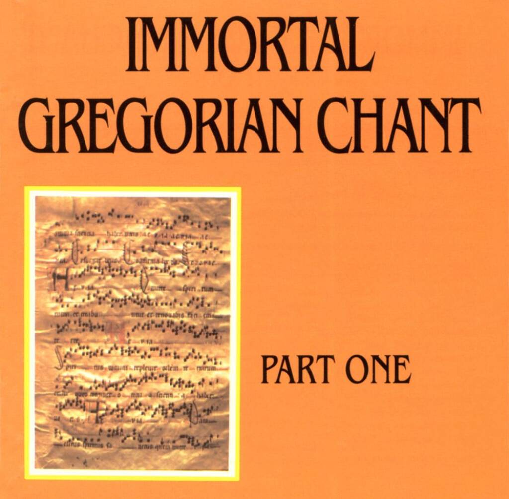 Immortal Gregorian Chant : Volume I