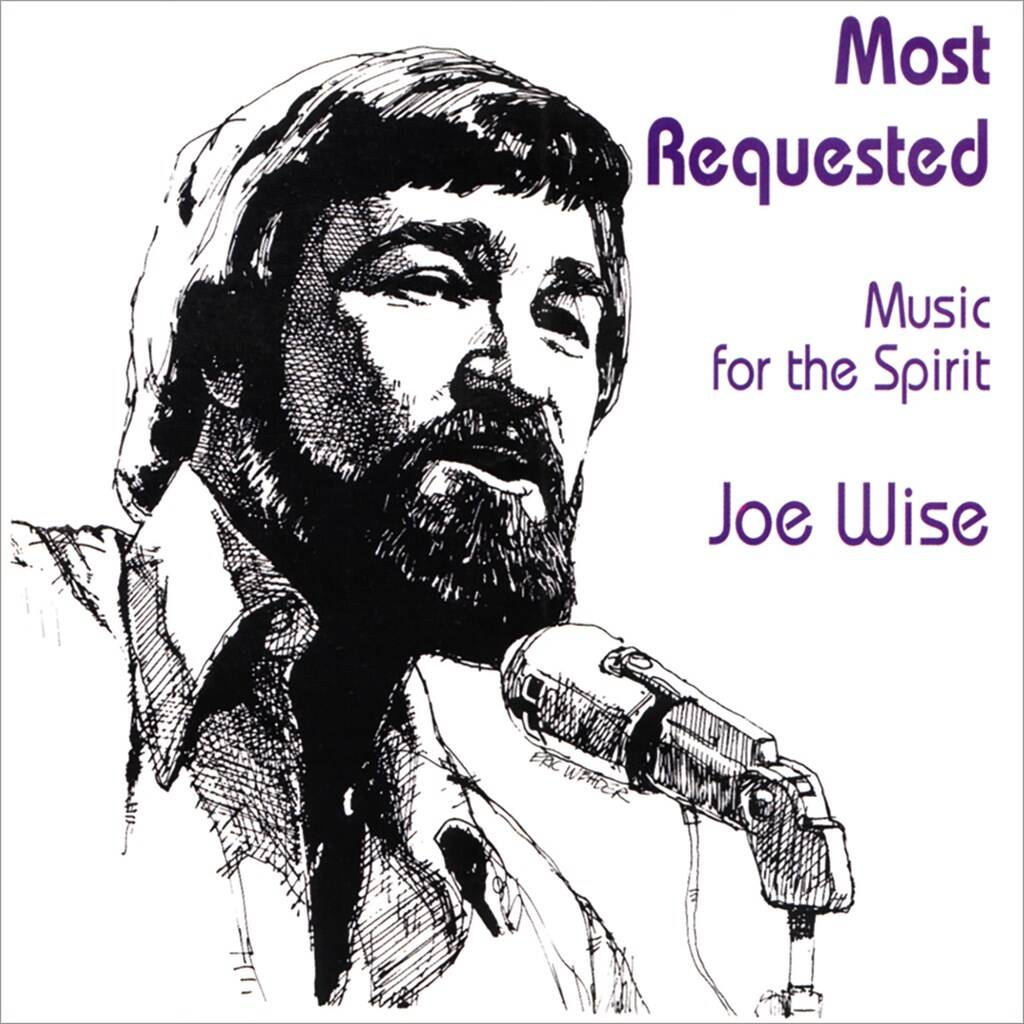 Most Requested Music for the Spirit - Vol 1 : The Best of Joe Wise