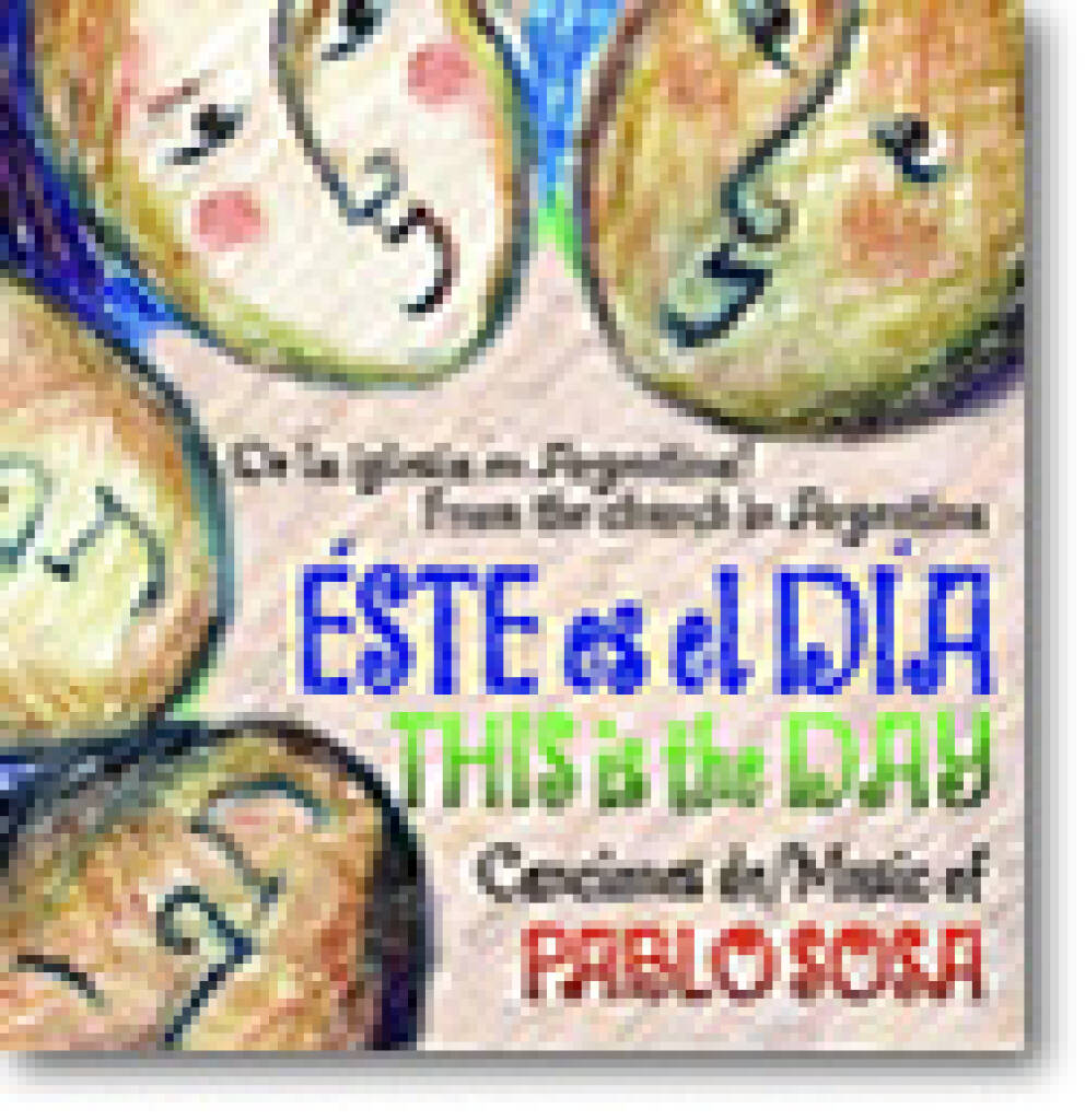 Este es el Dia / This Is the Day : Church music that reflects the excitement and passion of music from Argentina!