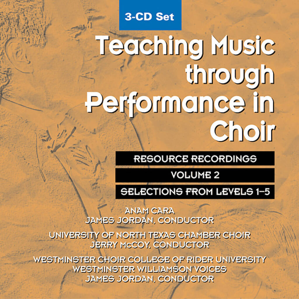 Teaching Music, Vol 2, Levels 1-5 (3-CD set) : through Performance in Choir
